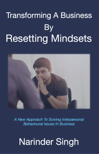 Front Cover of the book Transforming A Business by Resetting Mindsets by Narinder Singh